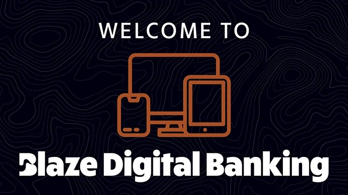 Welcome to Blaze Digital Banking